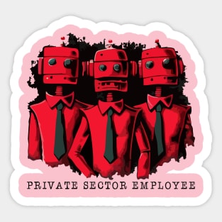 Private Sector Employed Sticker